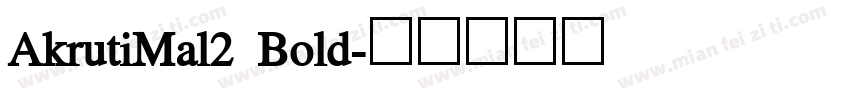 AkrutiMal2 Bold字体转换